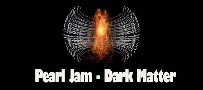 Dark Matter, il nuovo album dei Pearl Jam: : Un Ritorno alle Origini o Innovazione?