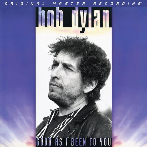 bob dylan   good as i been to you